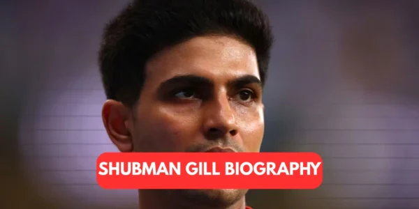 Shubman Gill Biography
