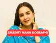 Sruishty Mann Biography