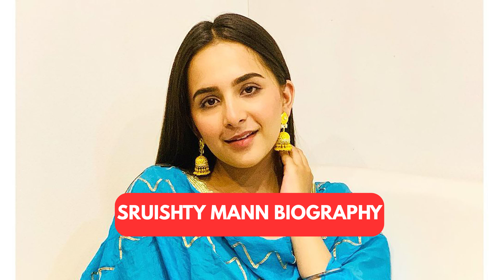 Sruishty Mann Biography