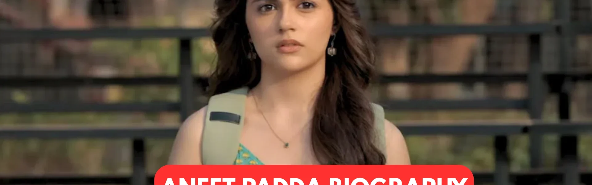 aneet padda biography​