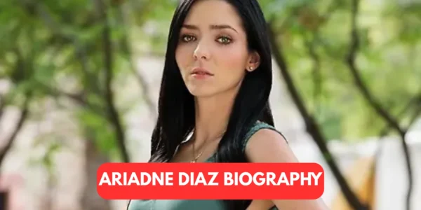 ariadne diaz biography​