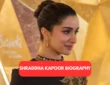 Shraddha Kapoor Biography