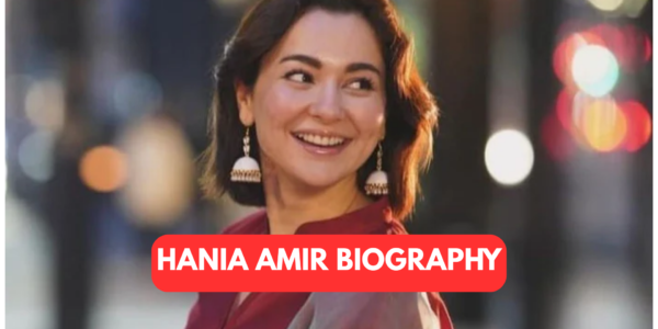 Hania Amir Biography
